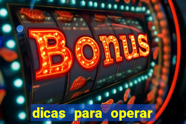 dicas para operar na iq option